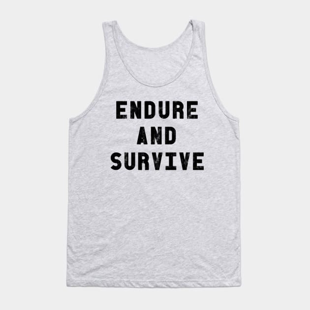 Endure and Survive | The Last of Us Tank Top by threadbaregaming